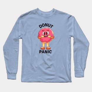 Donut Panic | Donut Pun Long Sleeve T-Shirt